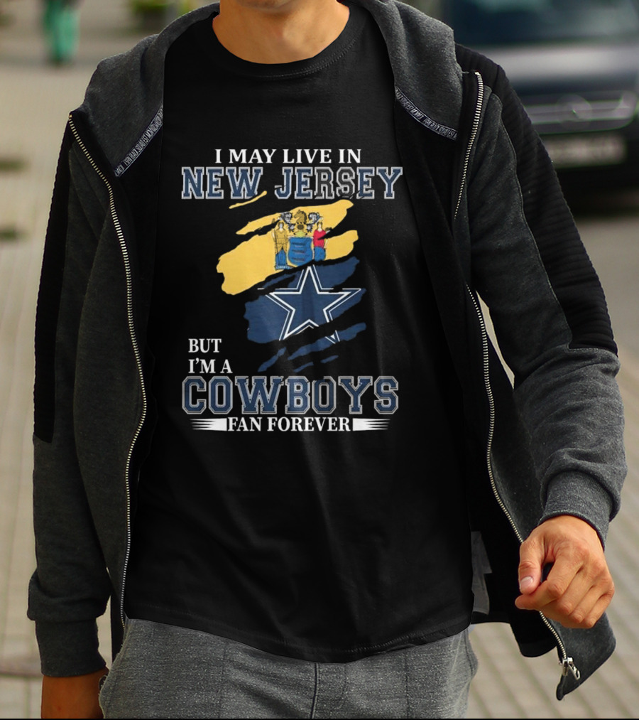 New Jersey Resident Lifelong Dallas Cowboys Fan With State Pride T-Shirt