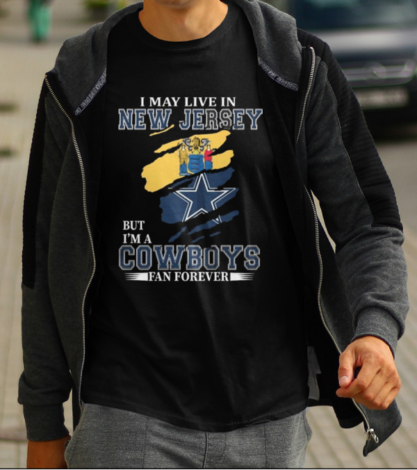 New Jersey Resident Lifelong Dallas Cowboys Fan With State Pride T-Shirt