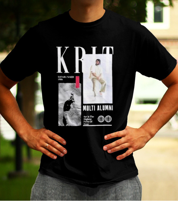 KRIT Established 1986 Multi Alumni Art Is The Highest Form Of Hope T-Shirt