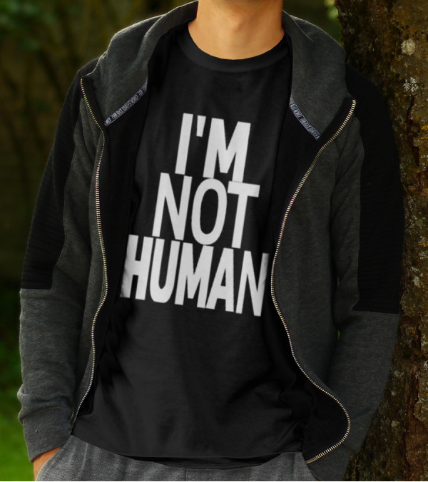 Kwasikao I'm Not Human T-Shirt