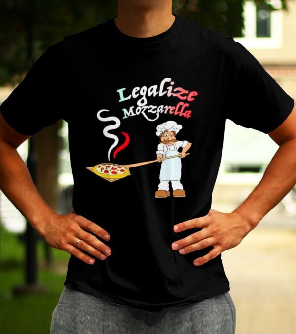 Legalize Mozzarella Pizza Chef With Pizza Peel And Steam T-Shirt
