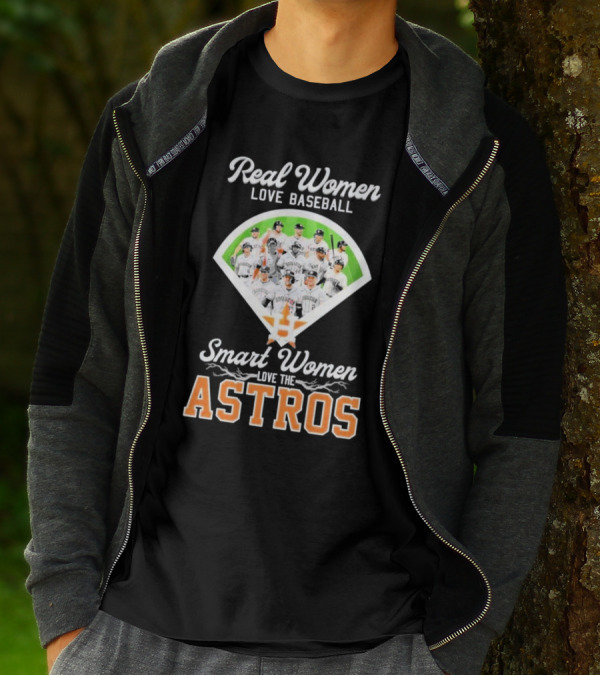 Real Women Love Baseball Smart Women Love The Astros Houston Team T-Shirt