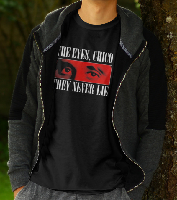 The Eyes Chico They Never Lie Red Eyes Portrait Scarface T-Shirt