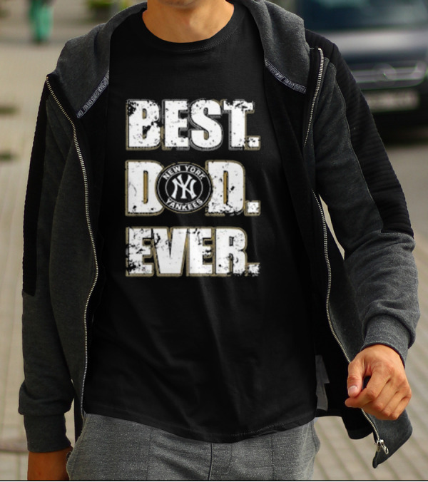 Best Dad Ever New York Yankees MLB Family T-Shirt
