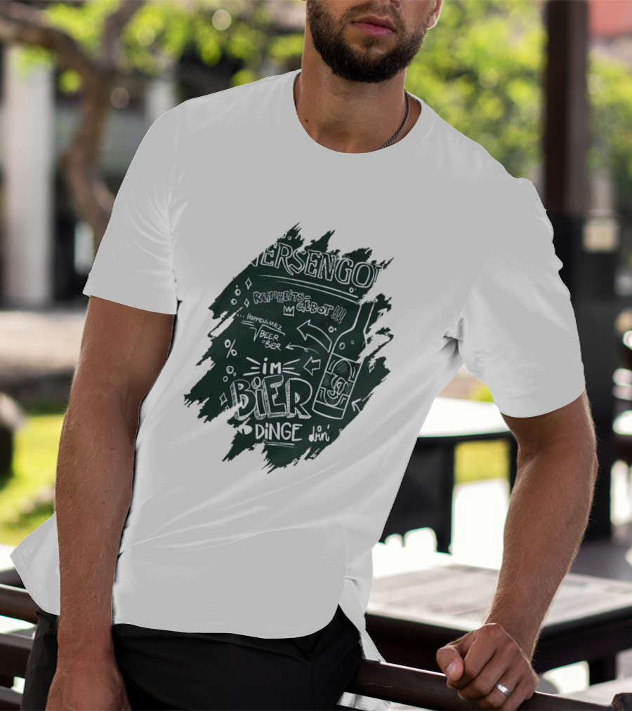 Versengold Im Bier Sind Dinge Drin Reinheitsgebot Hopfen Malz Bier T-Shirt