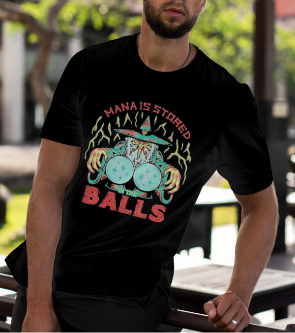Wizardofbarge Mana Is Stored In The Balls Wizard Holding Magical Spheres T-Shirt