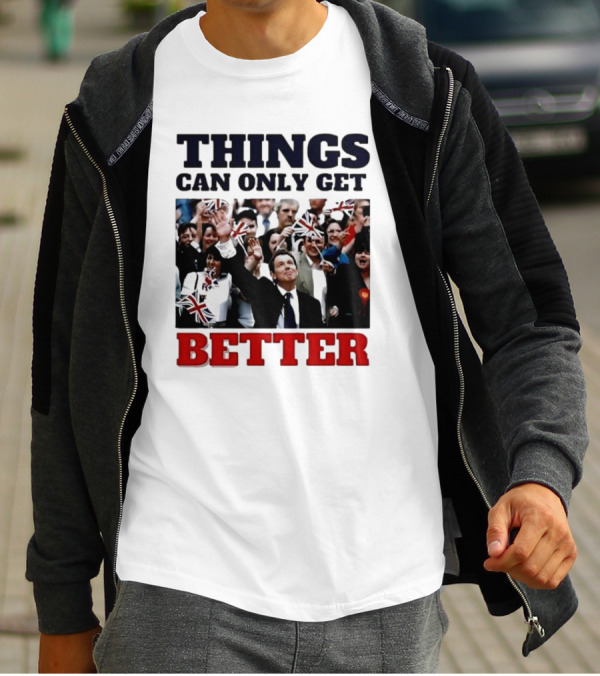 Things Can Only Get Better Patriotic Celebration With Tony Blair T-Shirt