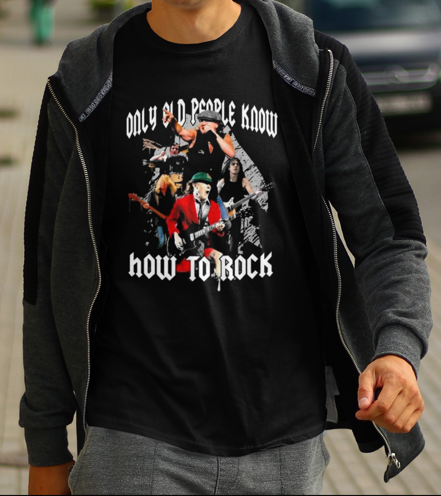 AC DC Only Old People Know How To Rock Classic Band Members Performance T-Shirt