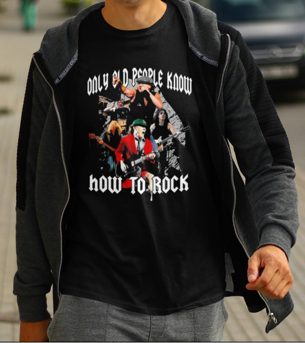 AC DC Only Old People Know How To Rock Classic Band Members Performance T-Shirt