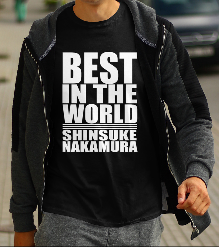 BEST IN THE WORLD SHINSUKE NAKAMURA T-Shirt