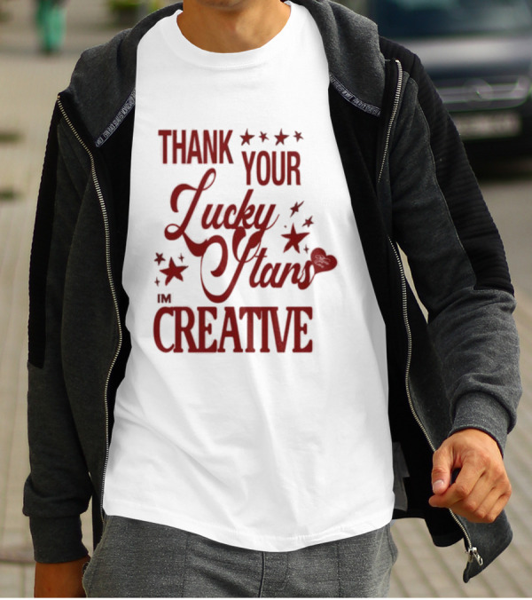 Thank Your Lucky Stars I'm Creative T-Shirt