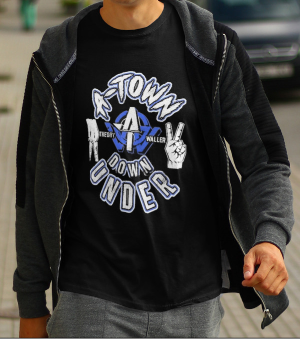 A-Town Down Under A Theory Waller Hand Signs T-Shirt