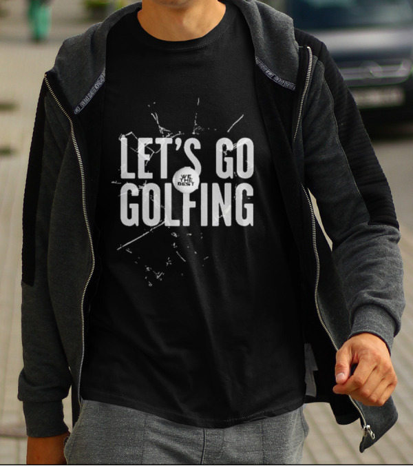 Let’s Go Golfing We The Best Black Shattered T-Shirt