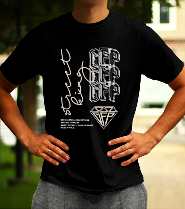 Gabe Farrell Productions GFP Street King Bright Future Daddy's Money Made In USA T-Shirt