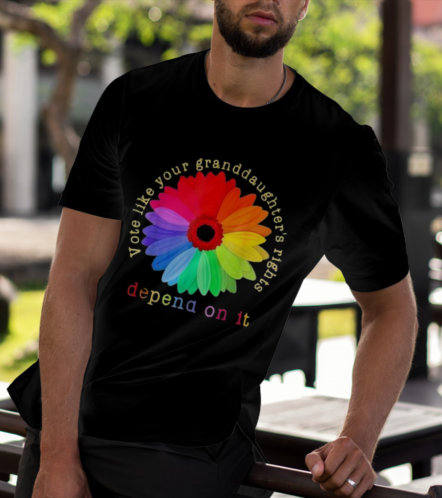 Vote Like Your Granddaughter’s Rights Depend On It Colorful Flower T-Shirt