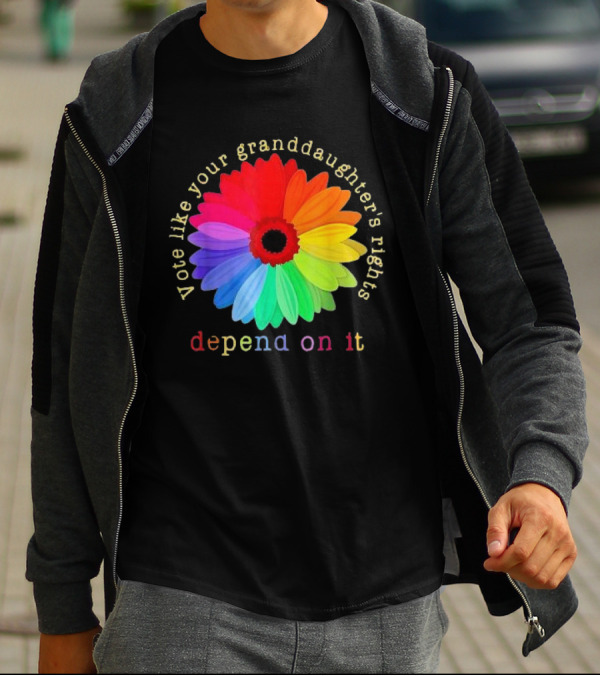 Vote Like Your Granddaughter’s Rights Depend On It Colorful Flower T-Shirt