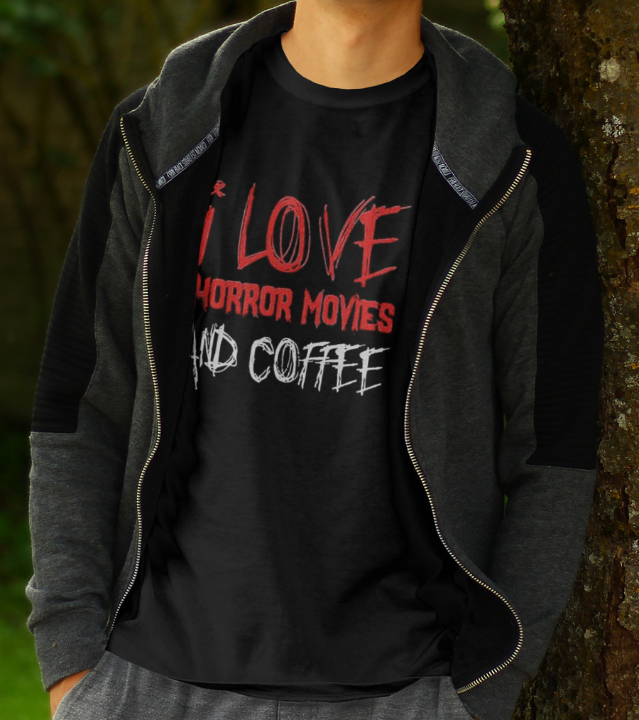 I Love Horror Movies And Coffee T-Shirt