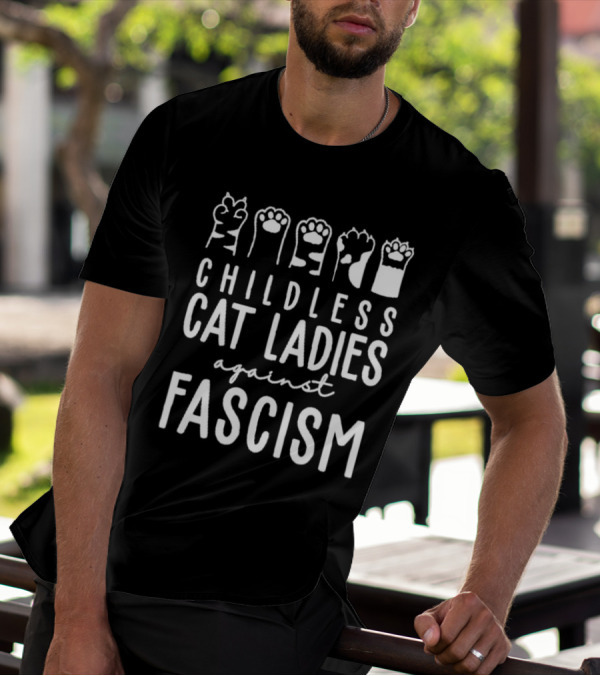 Childless Cat Ladies Against Fascism With Cat Paw Graphics T-Shirt