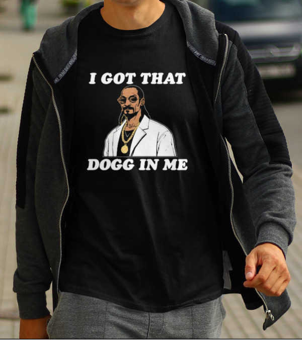 I Got That Dogg In Me Rapper Snoop Dogg Iconic T-Shirt