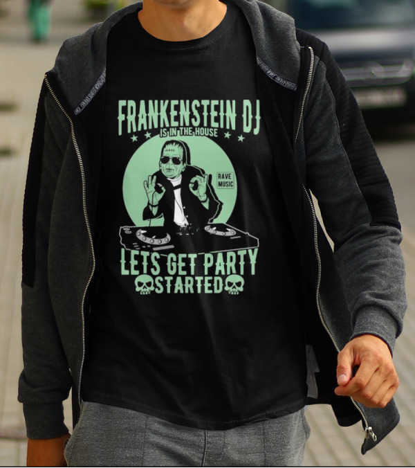 Frankenstein DJ Is In The House Let's Get Party Started Rave Music Halloween T-Shirt