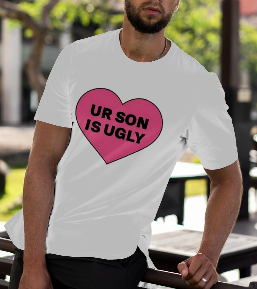 Adore Delano UR Son Is Ugly Pink Heart T-Shirt