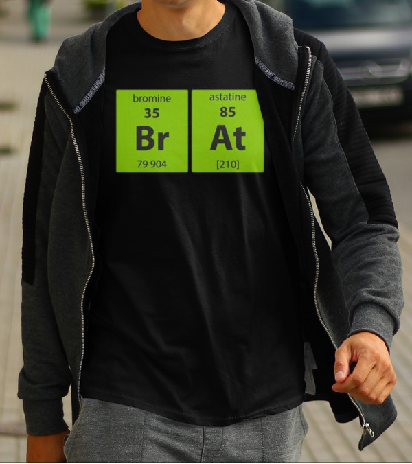 Chemistry Brat Bromine Astatine Elements Br At T-Shirt