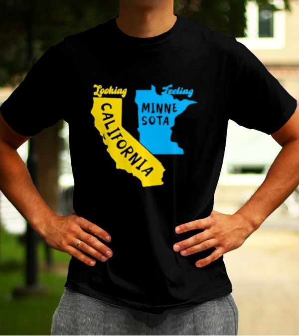 Looking California Feeling Minnesota Map T-Shirt