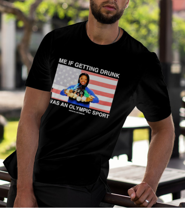 Me If Getting Drunk Was An Olympic Sport Medals American Flag Aesthetics T-Shirt