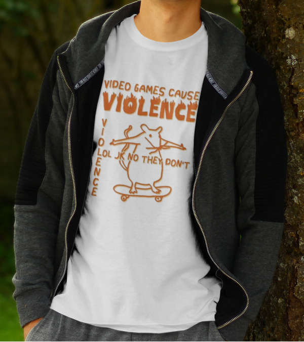 Video Games Cause Violence Violence Lol Jk No They Don’t Skateboarding Rat T-Shirt