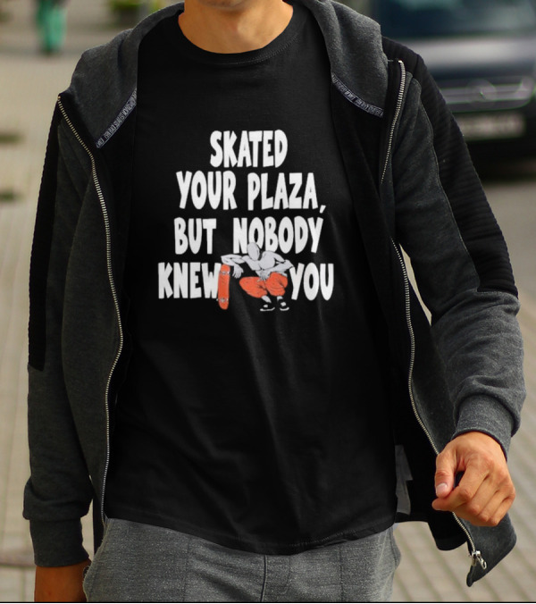 Skated Your Plaza But Nobody Knew You Skateboarder Illustration Orange Pants T-Shirt