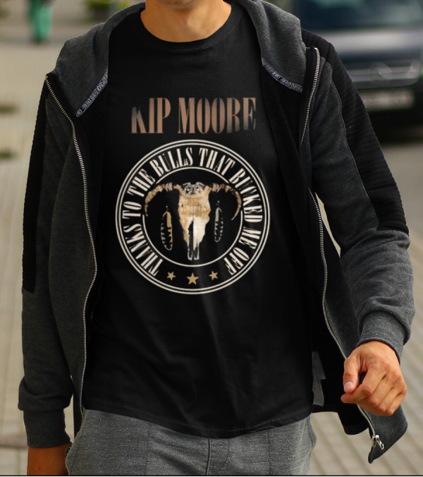 Kip Moore Thanks To The Bulls That Bucked Me Off T-Shirt