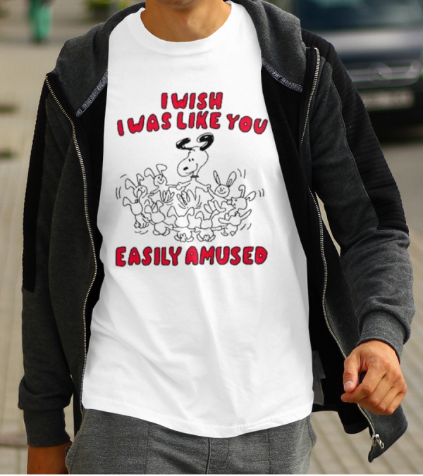 I Wish I Was Like You Easily Amused Surrounded By Dancing Cartoon Dogs T-Shirt