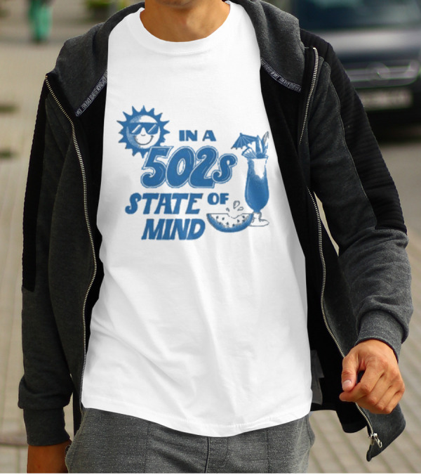 In A 502s State Of Mind Sun And Cocktail T-Shirt