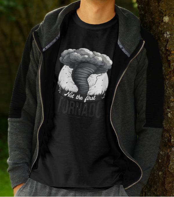 Not The First Tornado T-Shirt