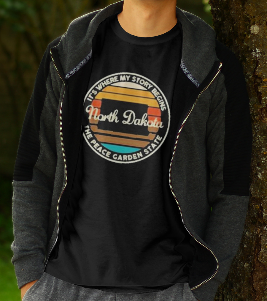 It's Where My Story Begins North Dakota The Peace Garden State T-Shirt