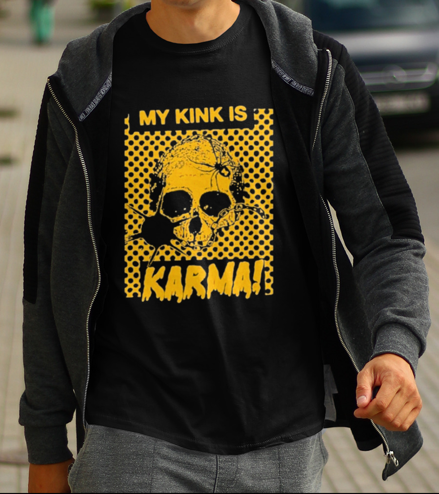 My Kink Is Karma Skull Pop T-Shirt