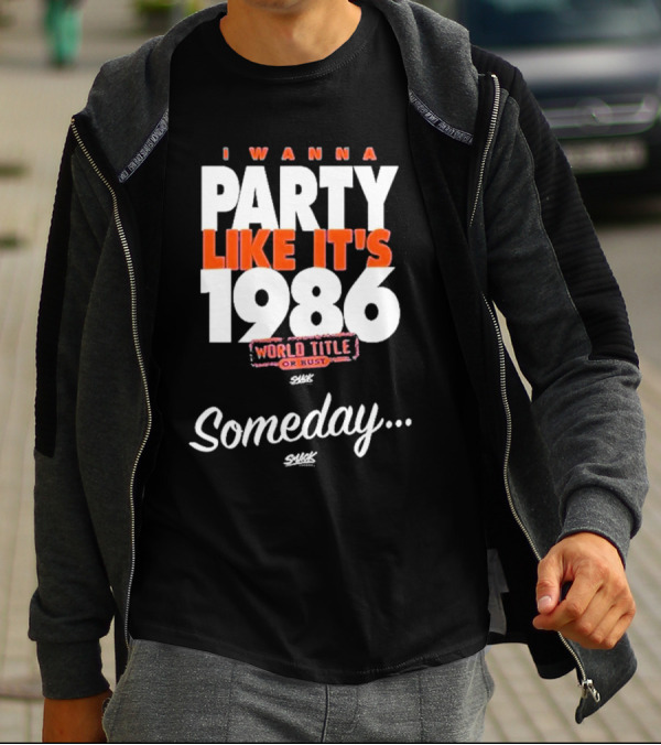 New York Baseball I Wanna Party Like It's 1986 World Title Someday Royal Blue T-Shirt
