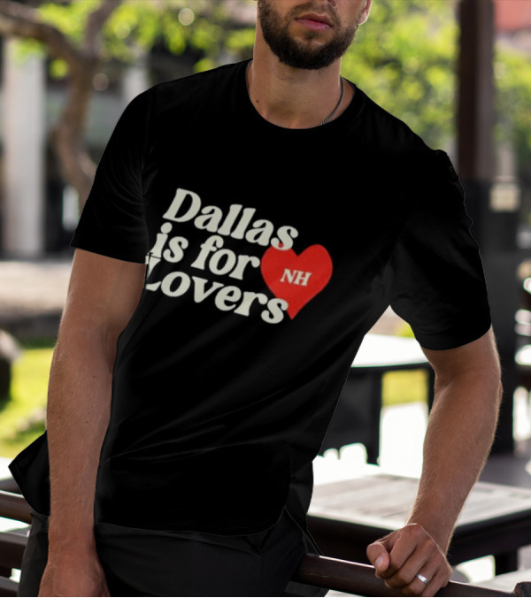 Niall Horan Dallas Is For Lovers NH Heart T-Shirt