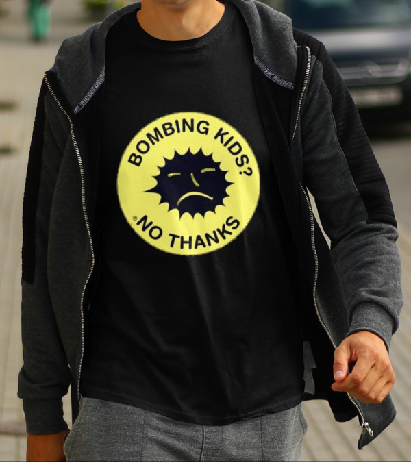 Gasius X The Right To Dance No Thanks Bombing Kids? T-Shirt