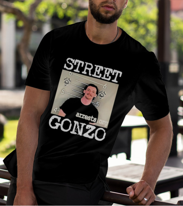 Street Gonzo Arrests Org Mugshot T-Shirt