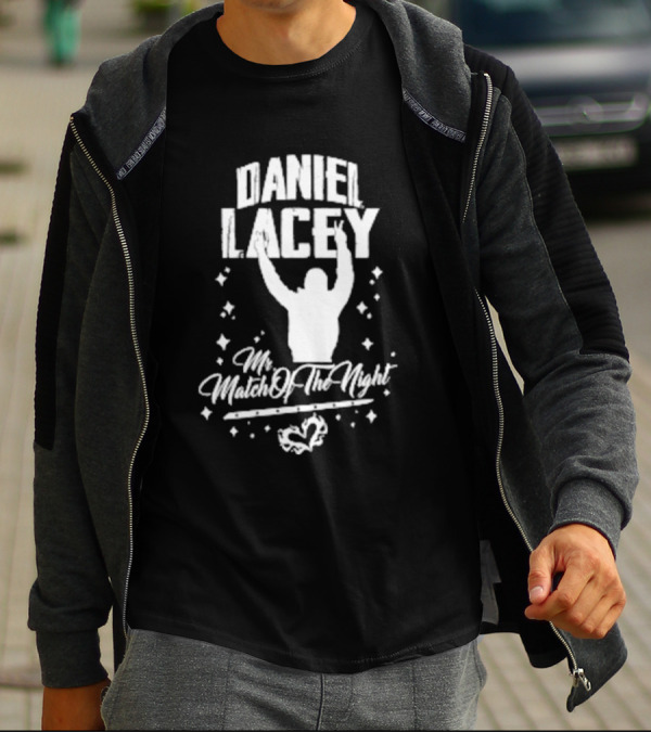 Daniel Lacey Mr. Match Of The Night T-Shirt