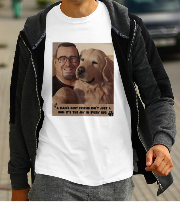 Fernanda Davis A Man's Best Friend Dog Joy In Every Hug T-Shirt