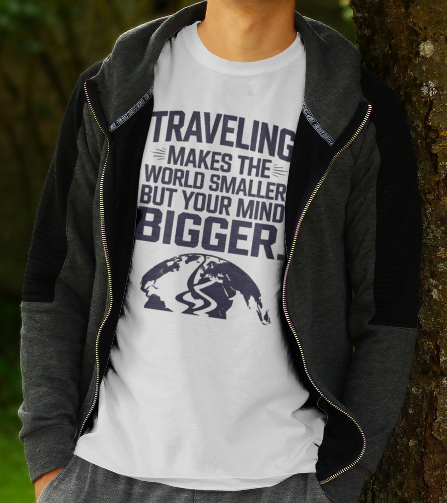 Traveling Makes The World Smaller But Your Mind Bigger Earth Map T-Shirt