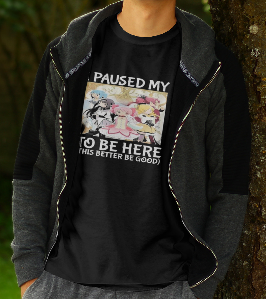 I Paused My Madoka Magica To Be Here This Better Be Good Anime Characters Group T-Shirt