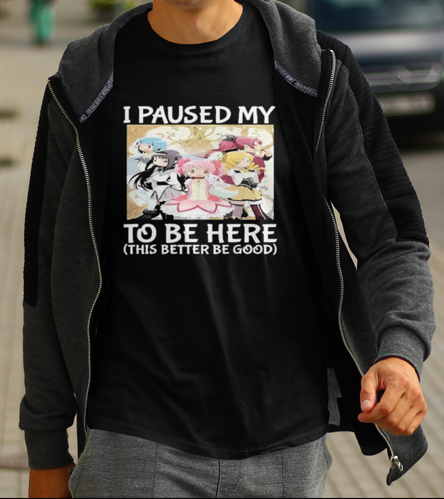 I Paused My Madoka Magica To Be Here This Better Be Good Anime Characters Group T-Shirt