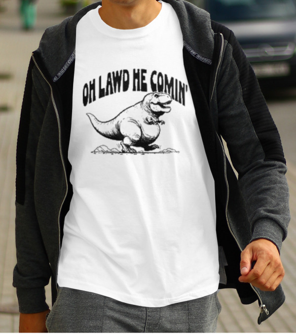 Oh Lawd He Comin Tyrannosaurus Rex T-Shirt