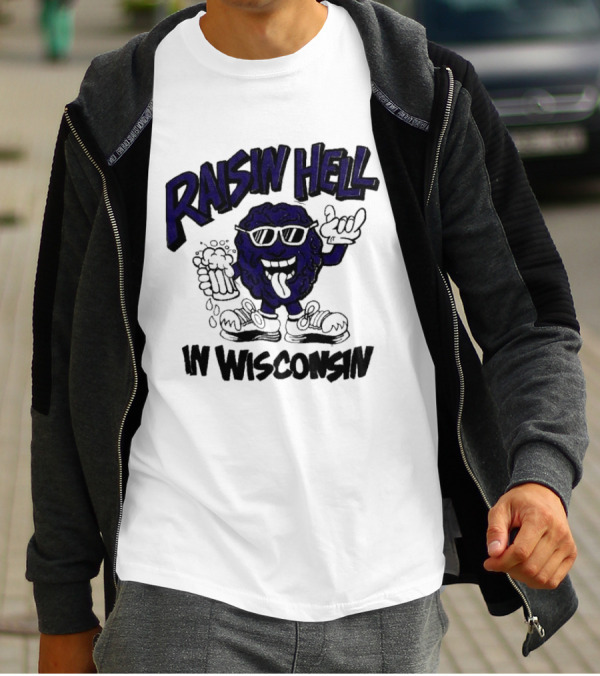 Raisin Hell In Wisconsin California Raisins Character With Beer T-Shirt