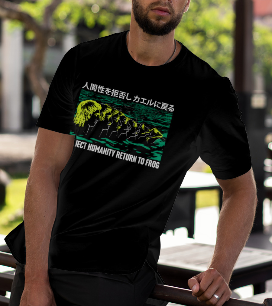 Reject Humanity Return To Frog Japanese Evolution Sequence T-Shirt