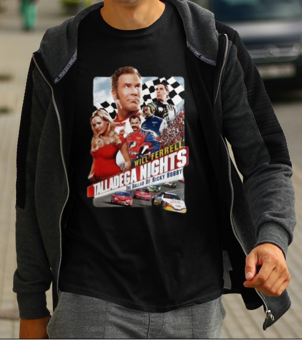 Will Ferrell Talladega Nights The Ballad Of Ricky Bobby Racing Comedy T-Shirt