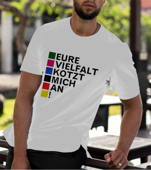 Eure Vielfalt Kotzt Mich An Tim Kellner T-Shirt